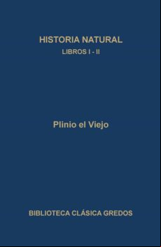 Historia Natural. Libros I-ii (ebook)