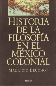 HISTORIA DE LA FILOSOFIA EN EL MEXICO COLONIAL