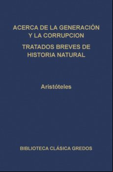 Acerca De La Generación Y La Corrupción. Tratados Breves De Historia N