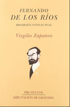 Fernando De Los Rios: Una Biografia Intelectual