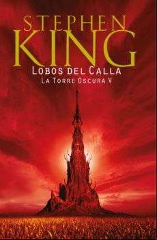 Lobos Del Calla (la Torre Oscura 5) (ebook)