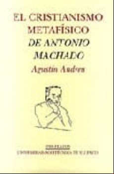 El Cristianismo Metafisico De Antonio Machado