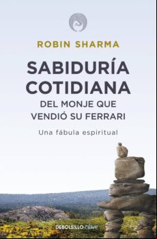 Sabiduría Cotidiana Del Monje Que Vendió Su Ferrari (ebook)