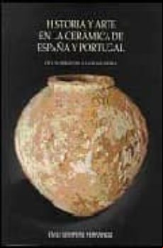Historia Y Arte En La Ceramica De España Y Portugal
