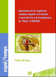 Aportaciones De Los Arquitectos Catalanes Ocupados En La Historia O Te Aportaciones De Los Arquitectos Catalanes Ocupados En La Historia O Te