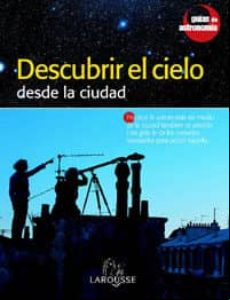 Descubrir El Cielo Desde La Ciudad