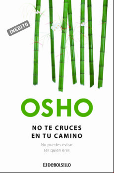 No Te Cruces En Tu Camino (osho Habla De Tú A Tú) (ebook)