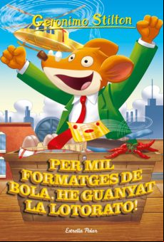 Per Mil Formatges De Bola He Guanyat La Lotorato! (ebook)