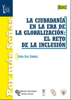 La Ciudadanía En La Era De La Globalización: El Reto De La Inclusión (