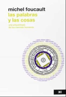 LAS PALABRAS Y LAS COSAS: UNA ARQUEOLOGIA DE LAS CIENCIAS HUMANAS (2ª ED.)