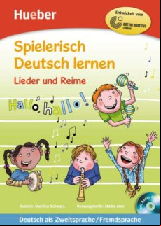 Spielerisch Deutsch Lernen - Lieder Und Reime: Deutsch Als Zweitsprach