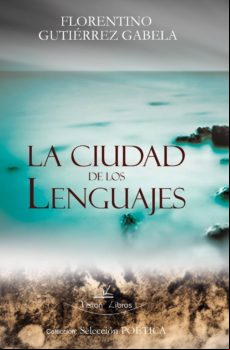 La Ciudad De Los Lenguajes. Antología Poética (ebook)