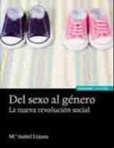 Del Sexo Al Genero: La Nueva Revolucion Social