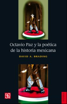 Octavio Paz Y La Poética De La Historia Mexicana (ebook)
