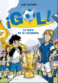 La Hora De La Revancha (serie ¡gol! 10) (ebook)