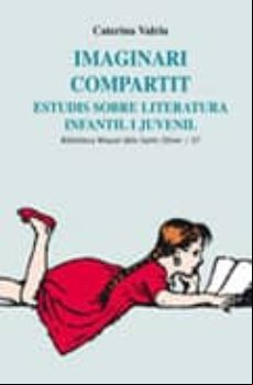 Imaginari Compartit. Estudis Sobre Literatura Infantil I Juvenil.