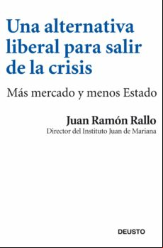 Una Alternativa Liberal Para Salir De La Crisis (ebook)