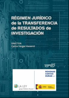 Régimen Jurídico De La Transferencia De Resultados De Investigación (e