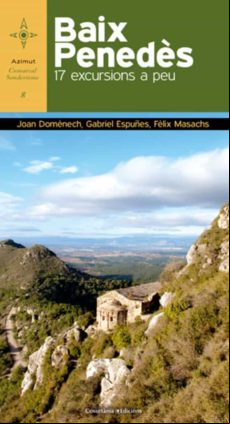 Baix Penedes: 17 Excursions A Peu