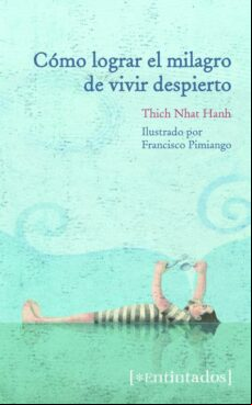 Como Lograr El Milagro De Vivir Despierto