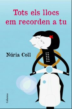 Tots Els Llocs Em Recorden A Tu (ebook)