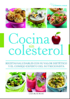 Cocina Sin Colesterol: Recetas Saludables Con Su Valor Dietetico Y El