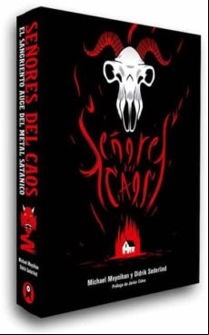 SEÑORES DEL CAOS: EL SANGRIENTO AUGE DEL METAL SATANICO