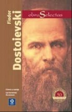 Fiodor Dostoievski. Obras Selectas