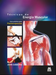 Técnicas De Energía Muscular. Guía Práctica Para Fisioterapeutas (colo