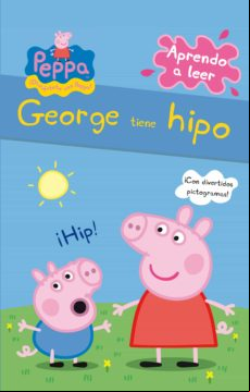 George Tiene Hipo (peppa Pig. Pictogramas) (ebook)