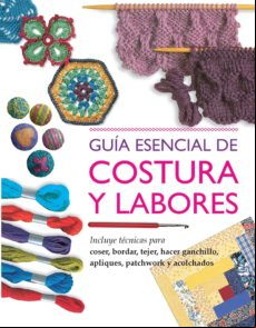 GUIA ESENCIAL DE COSTURA Y LABORES