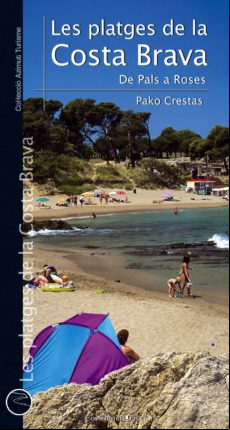 Les Platges De La Costa Brava De Pals A Roses