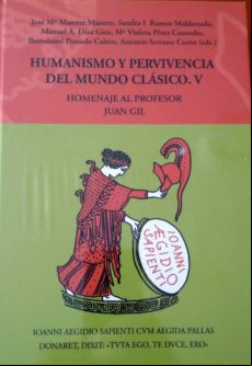 Humanismo Y Pervivencia Del Mundo Clasico. V/1: Homenaje Al Profesor J