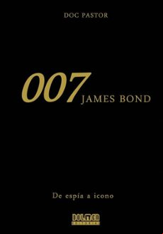 007: De Espia A Icono