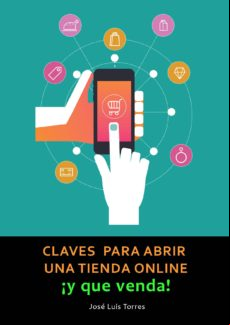 Claves Para Abrir Una Tienda Online Y Que Venda (ebook)
