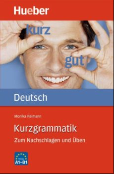 Kurzgrammatik Deutsch: Zum Nachschlagen Und Üben