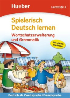 Spielerisch Deutsch Lernen. Wortschatzerweiterung Und Grammatik. Lerns
