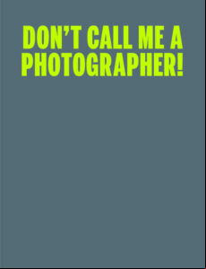 C Photo 10: Don T Call Me A Photographer