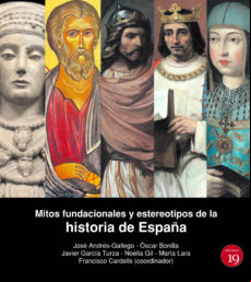 Mitos Fundacionales Y Estereotipos De La Historia De España (ebook)