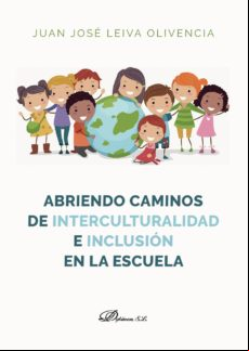 ABRIENDO CAMINOS DE INTERCULTURALIDAD E INCLUSIÓN EN LA ESCUELA EBOOK