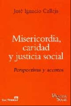 Misericordia Caridad Y Justicia Social