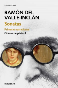 Sonatas. Primeras Narraciones (obras Completas Valle-inclán 1) (ebook)