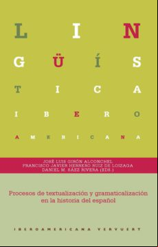 Procesos De Textualización Y Gramaticalización En La Historia Del Espa