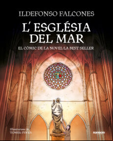 L Esglesia Del Mar: El Comic Basat En El Bestseller