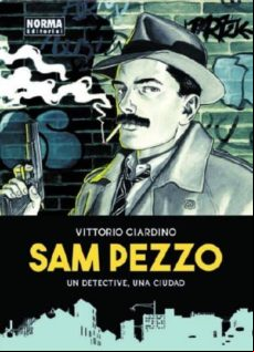 Sam Pezzo: Un Detective Una Ciudad
