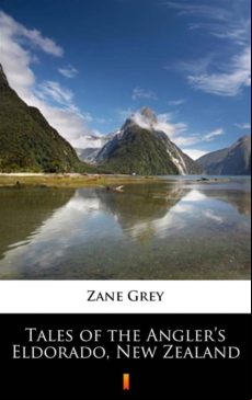 Tales Of The Anglers Eldorado New Zealand (ebook)