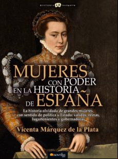 Mujeres Con Poder En La Historia De España
