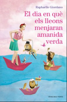 El Dia En Què Els Lleons Menjaran Amanida Verda (ebook)