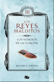 Los Venenos De La Corona (los Reyes Malditos 3) (ebook)