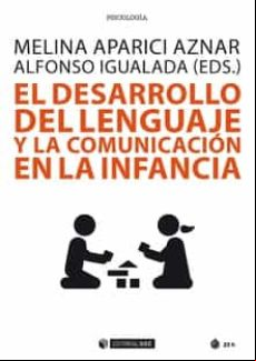 EL DESARROLLO DEL LENGUAJE Y LA COMUNICACIÓN EN LA INFANCIA